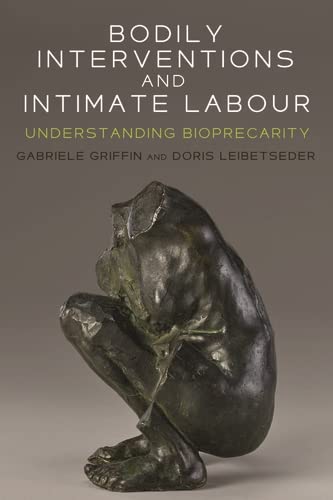 Bioprecarity et intimate labour: livre sociologie sur les interventions corporelles