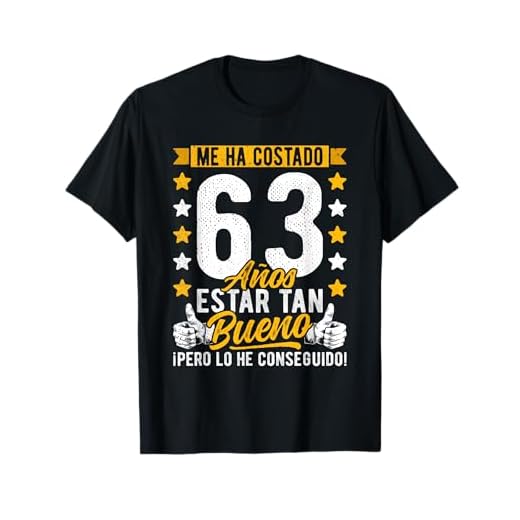 Hombre 63 Cumpleaños Me Ha Costado 63 Años Estar Tan Bueno, 63 Años Camiseta