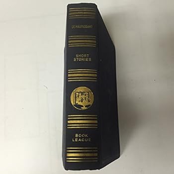 Hardcover Short Stories by De Maupassant with 10 Full Page Illustrations Book