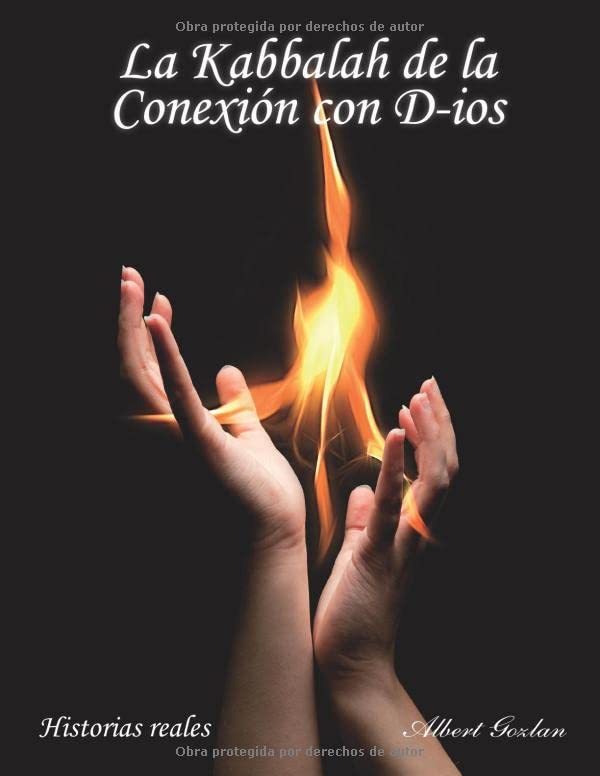LA KABBALAH DE LA CONEXIÓN CON D-IOS: HISTORIAS REALES (Spanish Edition)