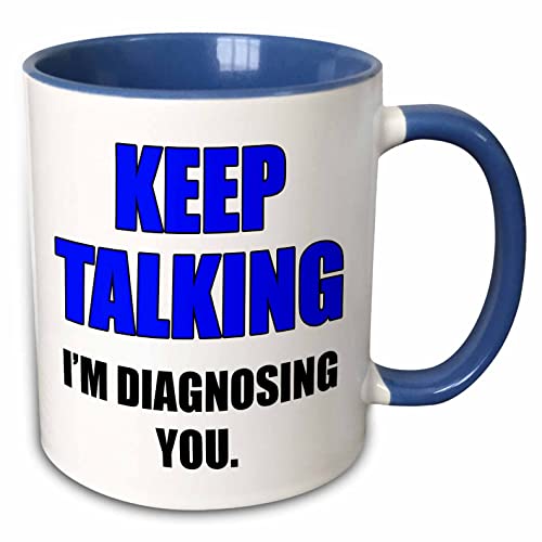 3dRose Keep Talking I'm Diagnosing You Blue and Black Two Tone Mug, 1 Count (Pack of 1), Multicolor