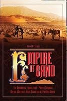 EMPIRE OF SAND: The Ehrenberg-Quartzsite-Parker Triangle: Myths, Mistakes, Hard Times and a Few Hard Cases 1882824539 Book Cover