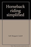 Horseback riding simplified B0006AYH76 Book Cover