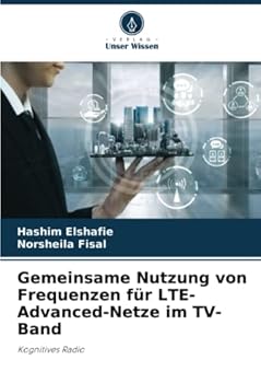 Gemeinsame Nutzung von Frequenzen für LTE-Advanced-Netze im TV-Band: Kognitives Radio