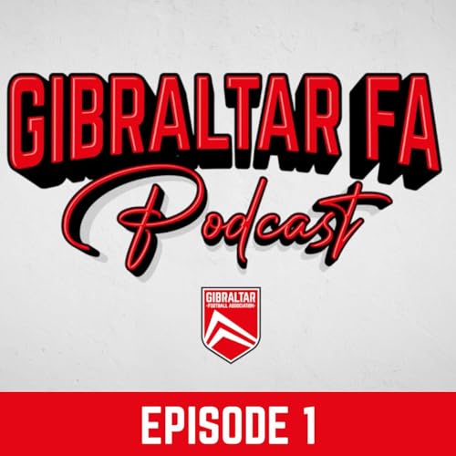 Gibraltar FA Podcast Ep.1 - Arianne Risso & Reighann Olivero