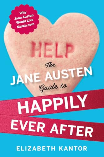 The Jane Austen Guide to Happily Ever After