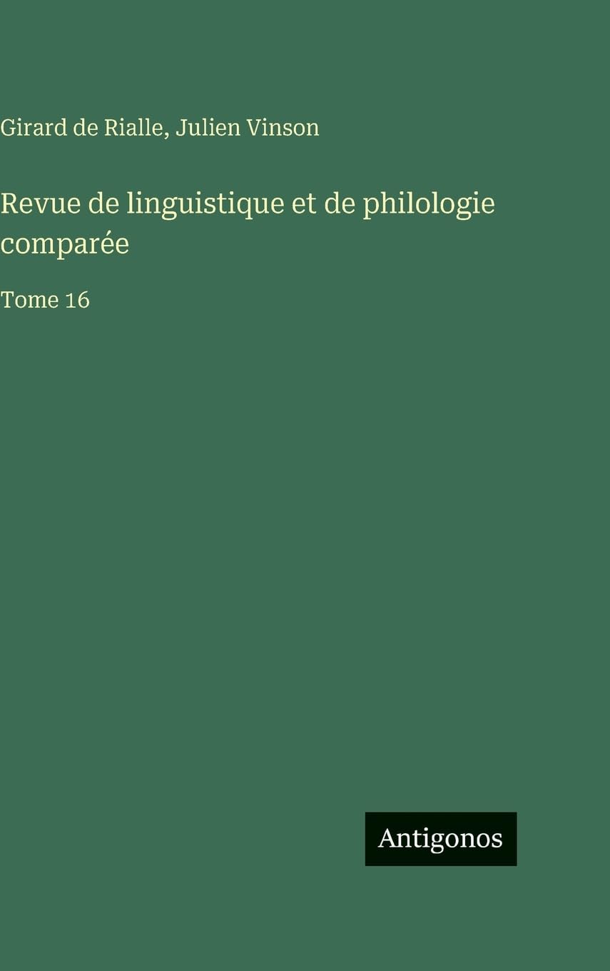 Revue de linguistique et de philologie comparée: Tome 16