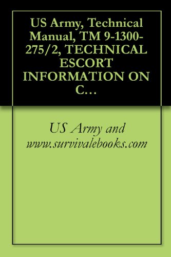 US Army Technical Manual TM 9 1300 275 2 TECHNICAL ESCORT 