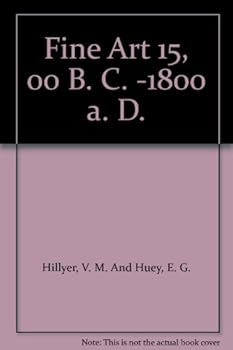 Fine Art 15, 00 B. C. -1800 a. D.