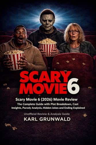 Image of Scary Movie 6 (2026) Movie Review: The Complete Guide with Plot Breakdown, Cast Insights, Parody Analysis, Hidden Jokes and Ending Explained