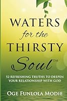 Waters for the Thirsty Soul Vol. 1: 52 Refreshing Truths To Deepen Your Relationship With God 9785572129 Book Cover