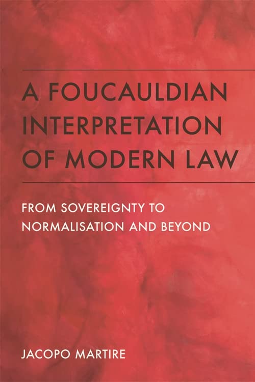 Foucauldian Interpretation of Modern Law: From Sovereignty to Normalisation and Beyond