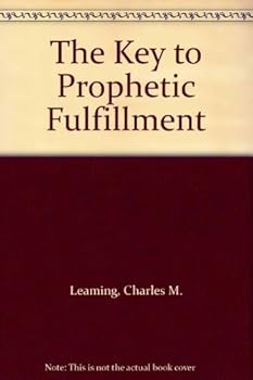 Paperback The Key to Prophetic Fulfillment Book