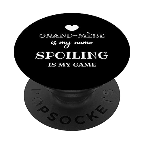 Grand-mere Is My Name French Grandma Grandmother France PopSockets Swappable PopGrip, Black