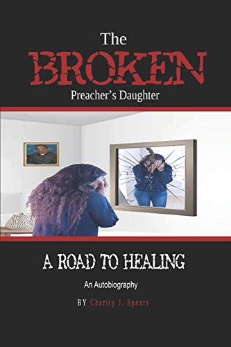 The Broken Preacher's Daughter: A Road To Healing
