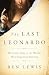 The Last Leonardo: The Secret Lives of the World's Most Expensive Painting