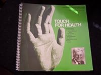Touch for Health: A Practical Guide to Natural Health Using Acupressure Touch and Massage to Improve Postural Balance and Reduce Physical and Mental Pain and Tension B000WA7LCS Book Cover