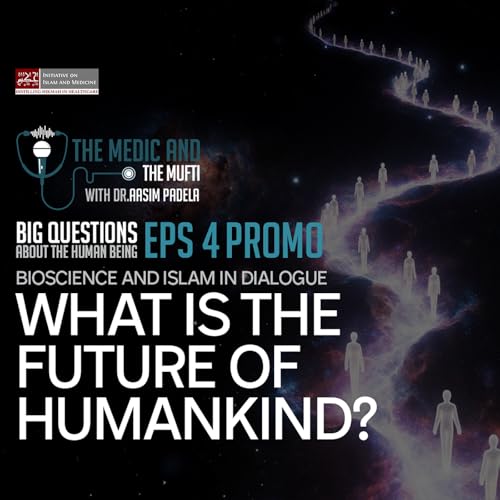 Episode 4 Promo | What is the Future of Humankind? Are we and should we be changing our bodies and brains?