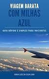 ic bariano bergamo  VIAGEM BARATA COM MILHAS: GUIA RÁPIDO E SIMPLES PARA INICIANTES (Portuguese Edition)