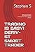 TRADING IS EASY! DERIV-ST SMART TRADER: With the Martingale Technique A trading challenge that never runs out of time.