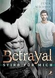 Cover zum Buch Betrayal: Stirb für mich