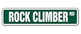 ROCK CLIMBER Aluminum Street Sign climbing holds harness mountain hill | Indoor/Outdoor | 18' Wide