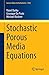 Stochastic Porous Media Equations (Lecture Notes in Mathematics, 2163)