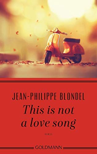 Preisvergleich Produktbild This is not a love song: Roman