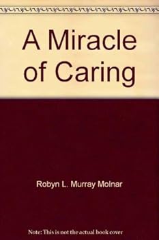 Paperback A Miracle of Caring Book