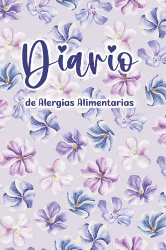 Diario de Alergias Alimentarias: Utilícelo todos los días para...