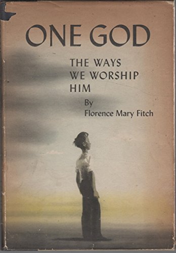One God;: The ways we worship Him, B0007HCQZS Book Cover