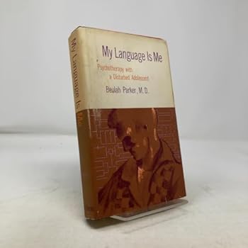 Hardcover My Language is Me : Psychotherapy With a Disturbed Adolescent Book
