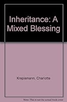 Inheritance: A Mixed Blessing 1891571044 Book Cover