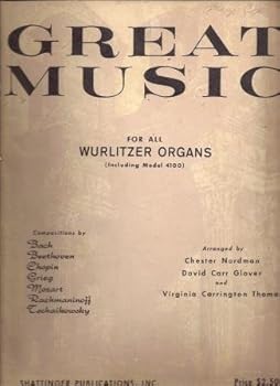 Unknown Binding Great Music For All Wurlitzer Organs [Sheet Music] Book