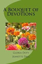 A Bouquet of Devotions: 50 unique devotions 50 common flowers