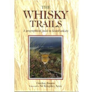 Télécharger The Whisky Trails: A Geographical Guide to Scotch Whisky by Gordon Brown (1994-09-02) Livre eBook France
