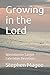 Growing in the Lord: Westminster Larger Catechism Devotions