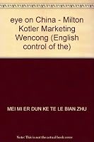 eye on China - Milton Kotler Marketing Wencong (English control of the) 7300046010 Book Cover