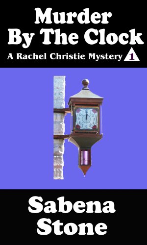 Murder by the Clock (A Rachel Christie Mystery 1) (Rachel Christie Mystery Series)