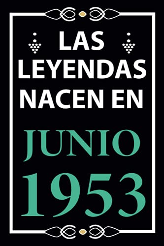 Las leyendas nacen en Junio 1953: Regalo de cumpleaños perfecto para hombre y mujer de 68 años I Cita positiva , humor I Cuaderno , diario , libro de ... I Idea original para el 68 cumpleaños