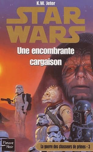 La Guerre Des Chasseurs De Primes Tome 3 : Une Encombrante Cargaison