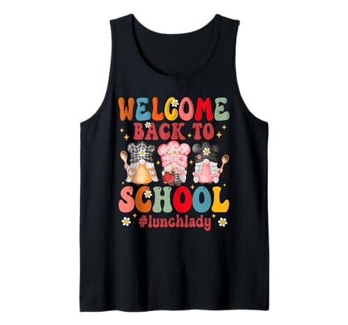 Welcome Back To School Cafeteria Worker Lunch Lady Funny Tank Top