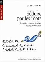Séduire par les mots: Pour des communications publiques efficaces 2760617971 Book Cover