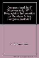 Congressional Staff Directory, 1987: With Biographical Information on Members & Key Congressional Staff 0872890686 Book Cover