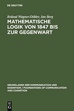 Mathematische Logik von 1847 bis zur Gegenwart: Eine Bibliometrische Untersuchung Reprint 2011  Edition-Wow! eBook