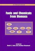 Fuels and Chemicals from Biomass (Acs Symposium Series) 0841235082 Book Cover