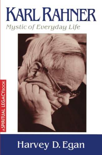 Karl Rahner: Mystic of Everyday Life (The Crossroad Spiritual Legacy Series)