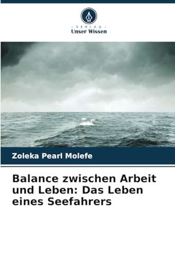 Balance zwischen Arbeit und Leben: Das Leben eines Seefahrers: DE