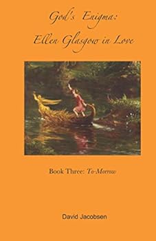 Paperback God's Enigma: Ellen Glasgow in Love: Book Three: To-Morrow Book