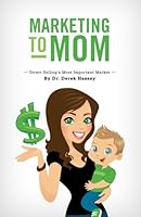 Marketing to Mom : Direct Selling's Most Important Market 1500526770 Book Cover